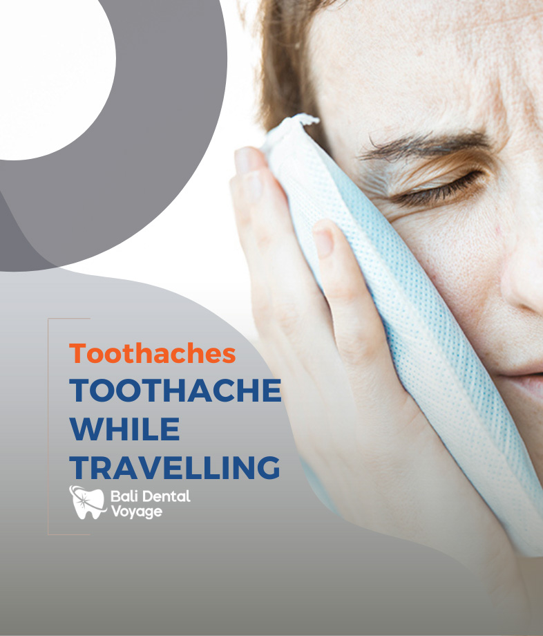 toothache while travelling